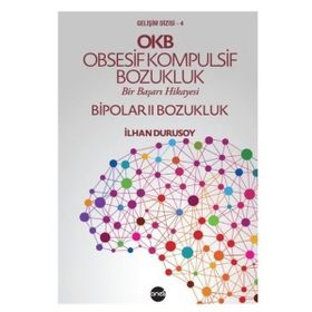 OKB Obsesif Kompulsif Bozukluk Bipolar 2 - İlhan Durusoy