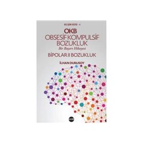 OKB Obsesif Kompulsif Bozukluk Bipolar 2 - İlhan Durusoy