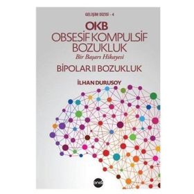 OKB Obsesif Kompulsif Bozukluk Bipolar 2 - İlhan Durusoy