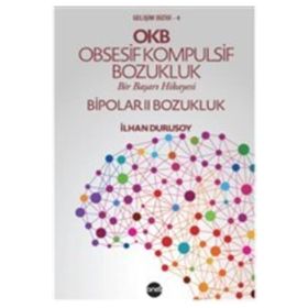 OKB Obsesif Kompulsif Bozukluk Bipolar 2 - İlhan Durusoy