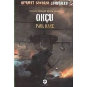 OKÇU MAHŞER SONRASI ROBIN HOOD'U - PAUL KANE