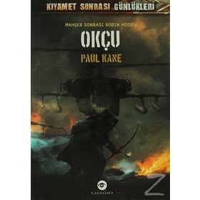 OKÇU MAHŞER SONRASI ROBIN HOOD'U - PAUL KANE