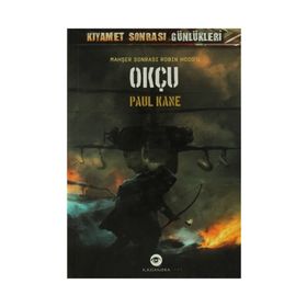 OKÇU MAHŞER SONRASI ROBIN HOOD'U - PAUL KANE