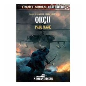 OKÇU MAHŞER SONRASI ROBIN HOOD'U - PAUL KANE