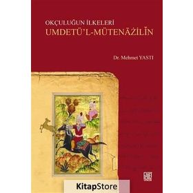 Okçuluğun İlkeleri - Mehmet Yastı