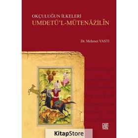 Okçuluğun İlkeleri - Mehmet Yastı