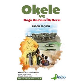 Okele ve - Doğa Ana'nın İlk Dersi - Erdem Seçmen