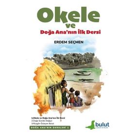 Okele ve - Doğa Ana'nın İlk Dersi - Erdem Seçmen