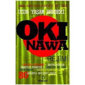 OKINAWA REJIMI UZUN YAŞAM REHBERI - ANNE DUFOUR, LAURENCE WITTNER