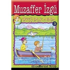Ökkeş Balık Avında - Muzaffer Izgü