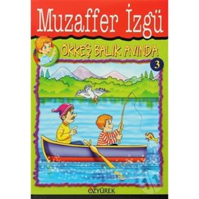 Ökkeş Balık Avında - Muzaffer Izgü