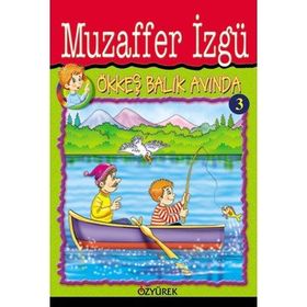 Ökkeş Balık Avında - Muzaffer Izgü