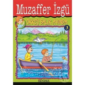 Ökkeş Balık Avında - Muzaffer Izgü