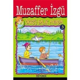 Ökkeş Balık Avında - Muzaffer Izgü