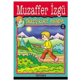 Ökkeş Kurt Avında - Muzaffer İzgü