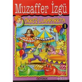 ÖKKEŞ LUNAPARKTA - GENEL
