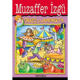 ÖKKEŞ LUNAPARKTA - GENEL