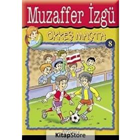 Ökkeş Maçta - Muzaffer İzgü