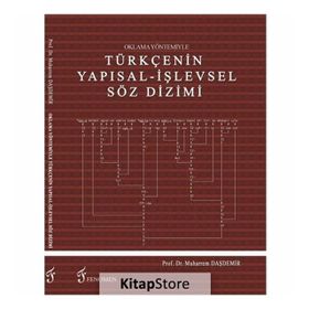Oklama Yöntemiyle Türkçenin Yapısal - İşlevsel Söz Dizimi - Muharrem Daşdemir