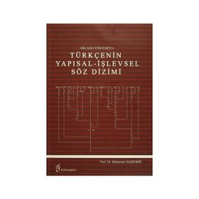 Oklama Yöntemiyle Türkçenin Yapısal - İşlevsel Söz Dizimi - Muharrem Daşdemir