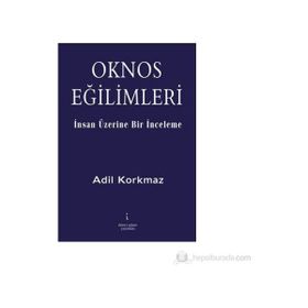 OKNOS EĞİLİMLERİ - ADIL KORKMAZ