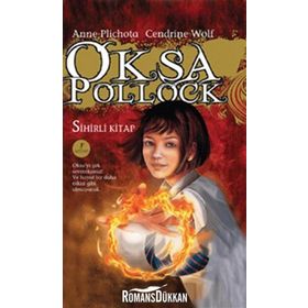 OKSA POLLOCK SIHIRLI KITAP - ANNE PLICHOTA;CENDRINE WOLF