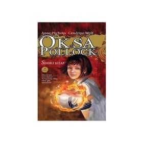 OKSA POLLOCK SIHIRLI KITAP - ANNE PLICHOTA;CENDRINE WOLF