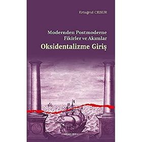 Oksidentalizme Giriş - Ertuğrul Cesur