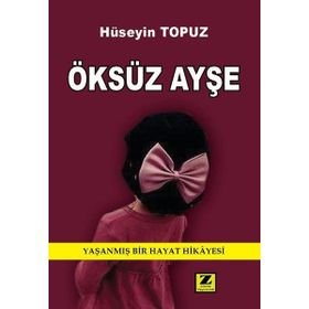 Öksüz Ayşe - Hüseyin Topuz