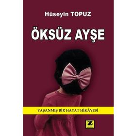 Öksüz Ayşe - Hüseyin Topuz
