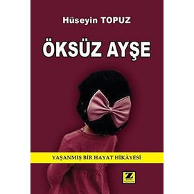 Öksüz Ayşe - Hüseyin Topuz
