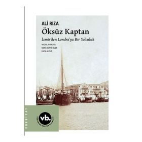Öksüz Kaptan İzmirden Londraya Bir Yolculuk - Vakıfbank Kültür Yayınları