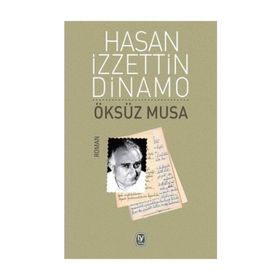 Öksüz Musa - Hasan İzzettin Dinamo