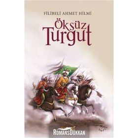 Öksüz Turgut - Şehbenderzade Filibeli Ahmed Hilmi