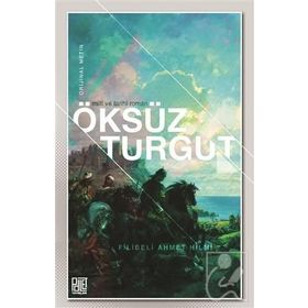 Öksüz Turgut - Şehbenderzade Filibeli Ahmed Hilmi
