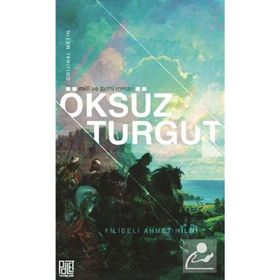 Öksüz Turgut - Şehbenderzade Filibeli Ahmed Hilmi