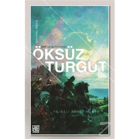 Öksüz Turgut - Şehbenderzade Filibeli Ahmet Hilmi