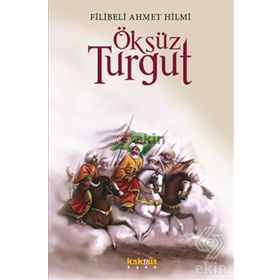 Öksüz Turgut - Şehbenderzade Filibeli Ahmet Hilmi