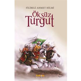 Öksüz Turgut - Şehbenderzade Filibeli Ahmet Hilmi