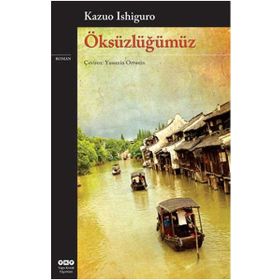Öksüzlüğümüz - Kazuo Ishiguro