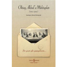 Oktay Akbal’a Mektuplar 1943-2014 - Hikmet Altınkaynak