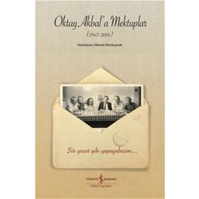 Oktay Akbal’a Mektuplar 1943-2014 - Hikmet Altınkaynak