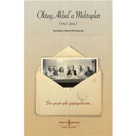 Oktay Akbal’a Mektuplar 1943-2014 - Hikmet Altınkaynak