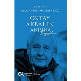 Oktay Akbal'ın Anısına Saygılarla - Ayla Akbal - Mustafa Köz