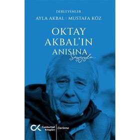 Oktay Akbal'ın Anısına Saygılarla - Ayla Akbal - Mustafa Köz