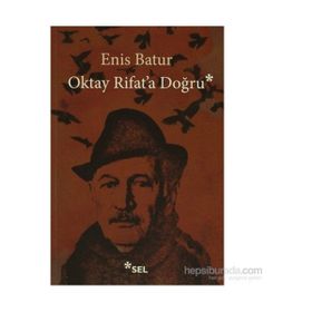 Oktay Rifat’a Doğru - Enis Batur