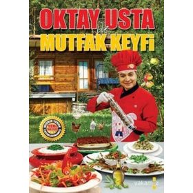 OKTAY USTA İLE MUTFAK KEYFI BIRBIRINDEN LEZZETLI 199 TARIF - OKTAY AYMELEK