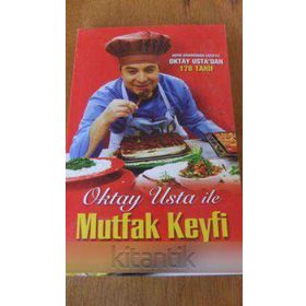 OKTAY USTA İLE MUTFAK KEYFI BIRBIRINDEN LEZZETLI 199 TARIF - OKTAY AYMELEK