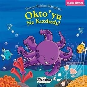 Oktoyu Ne Kızdırdı-Öfke Yönetimi - Duygu Eğitimi - Kollektif