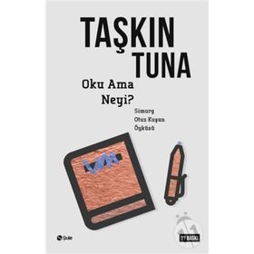 OKU AMA NEYI? SIMURG: OTUZ KUŞUN ÖYKÜSÜ - TAŞKIN TUNA